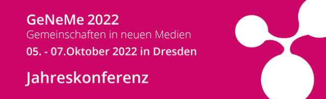 Banner in pink, weiße schrift: 'GeNeMe 2022. Gemeinschaften in neuen Medien. 05.-07. Oktober 2022 in Dresden. Jahreskonferenz', rechts davon weiße Blasen.