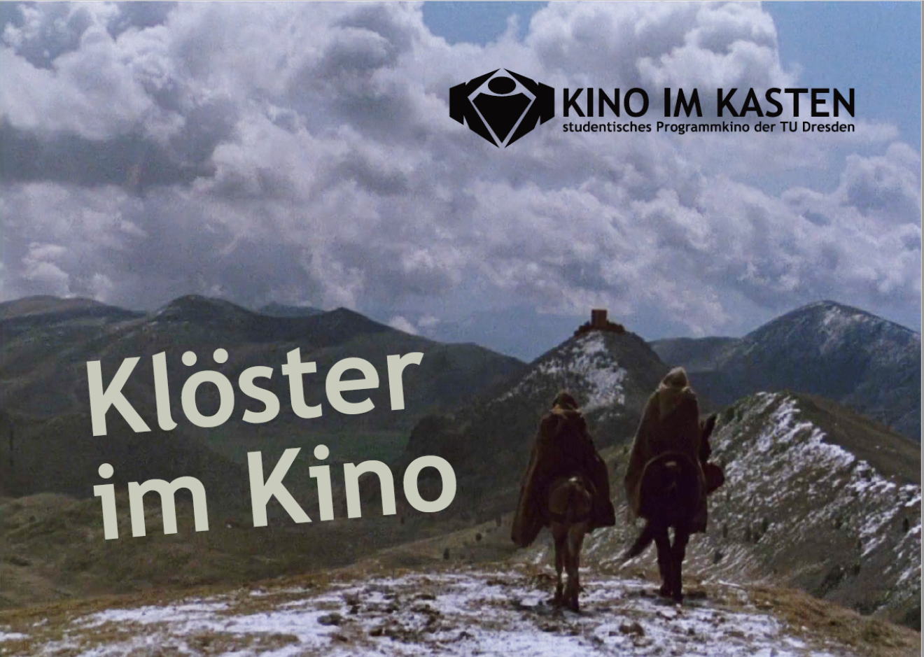 Two horsemen cloaked in hooded cloaks in the mountains, top right logo of Kino im Kasten, bottom left the lettering Klöster im Kino (Monasteries in the cinema)