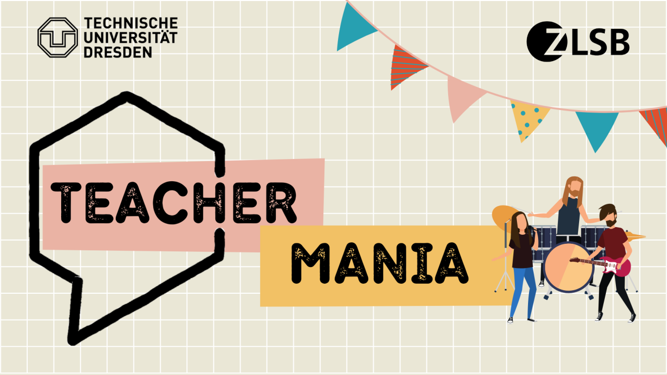 Teachermania-Logo. Karierter Hintergrund, darauf Comichaft eine Band, eine Sprechblase und der Schriftzug 'Teachermania'. Logos: TU Dresden und ZLSB.