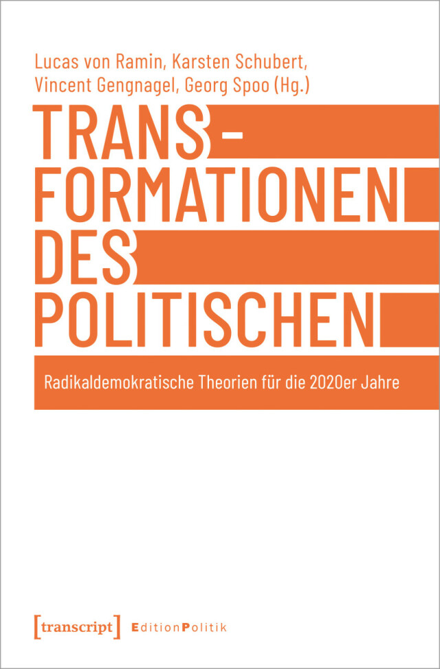 Buchcover von Transformationen des Politischen. Radikaldemokratische Theorien für die 2020er Jahre. Organene Schrift und organene Balken auf weißem Grund.