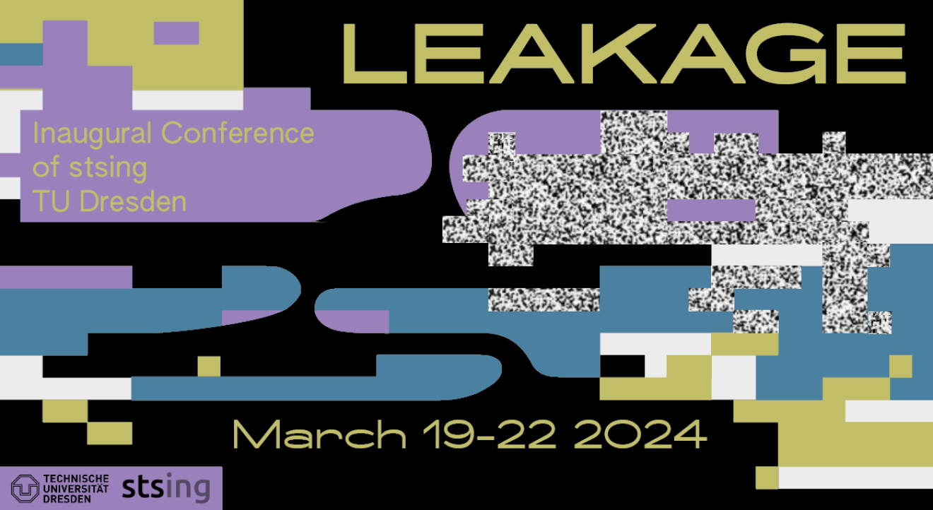 Abstract graphic. Text: Leakage. Inaugural stsing e.V. Conference at TU Dresden. March 19-22, 2024