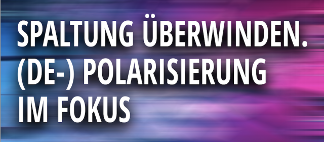 Text 'Overcoming division. (De-)polarization in focus' in white with shadows over a blue-pink blurred background