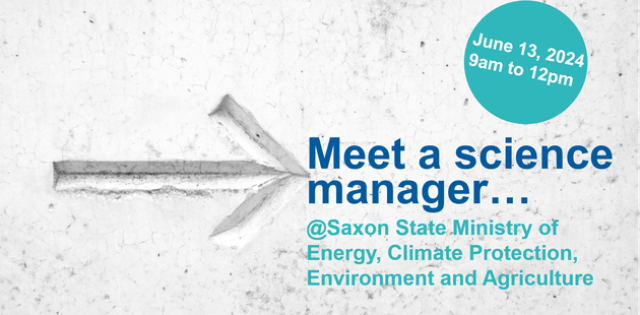 Weiße Steinwand als Hintergrund. Eingeritzter Pfeil nach rechts.  Rechts oben: 'June 13, 2024, 9am to 12pm'. Rechts Mitte: 'Meet a Science Manager'. Rechts unten: '@Saxon State Ministry of Energy, Climate Protection, Environment and Agriculture'.