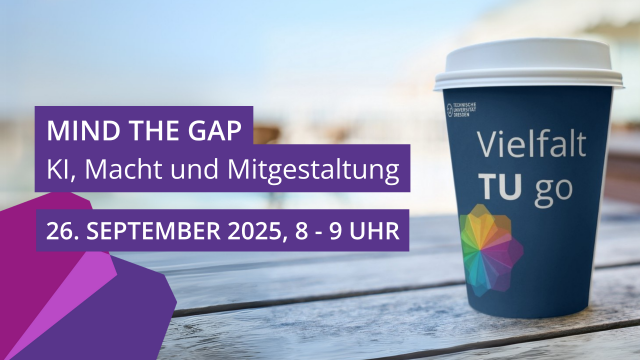 Coffee mug with the imprint “Vielfalt TU go” (Diversity TU go); next to it, information about the event “Mind the Gap – AI, Power, and Co-creation,” on September 26, 2025, from 8–9 a.m.